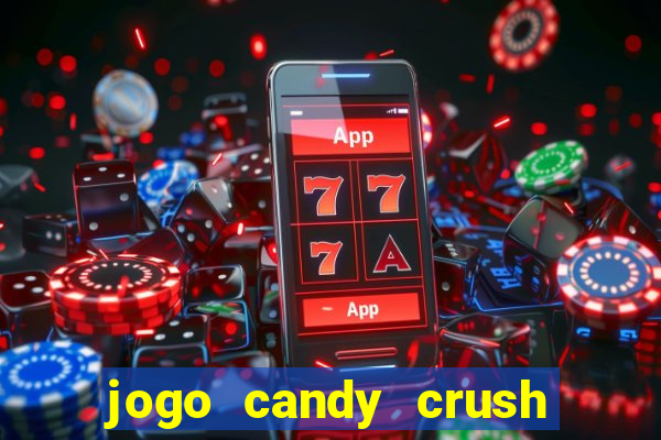 jogo candy crush saga no facebook